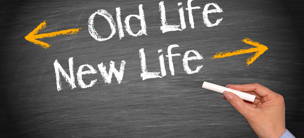 Transitions: Old Life New Life