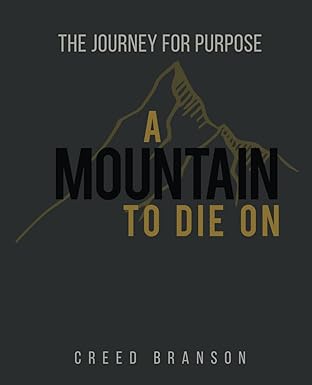 creed branson author - a mountain to die on book